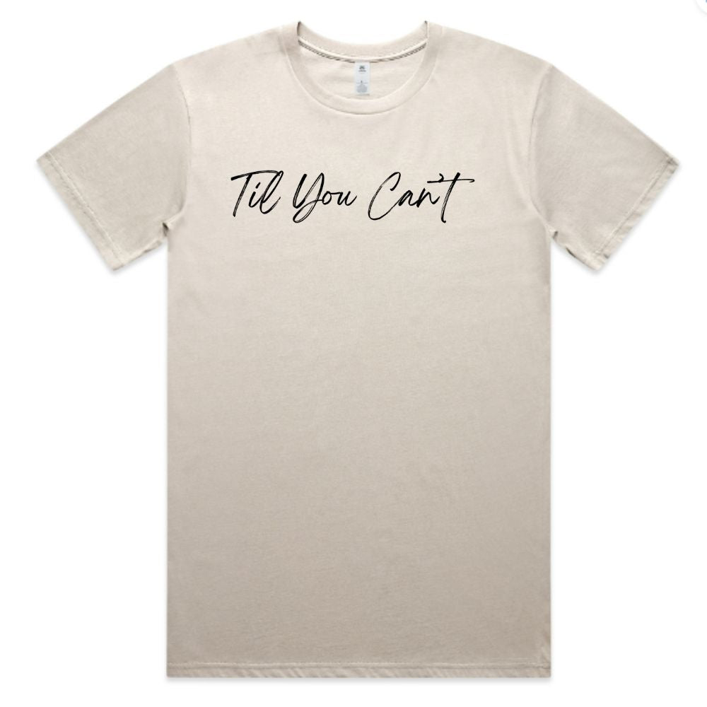 Til You Can't Lyric Tee