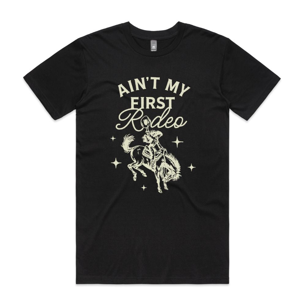 Ain't My First Rodeo Tee