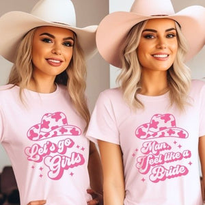 Like a Bride/Let's Go Girls Tee