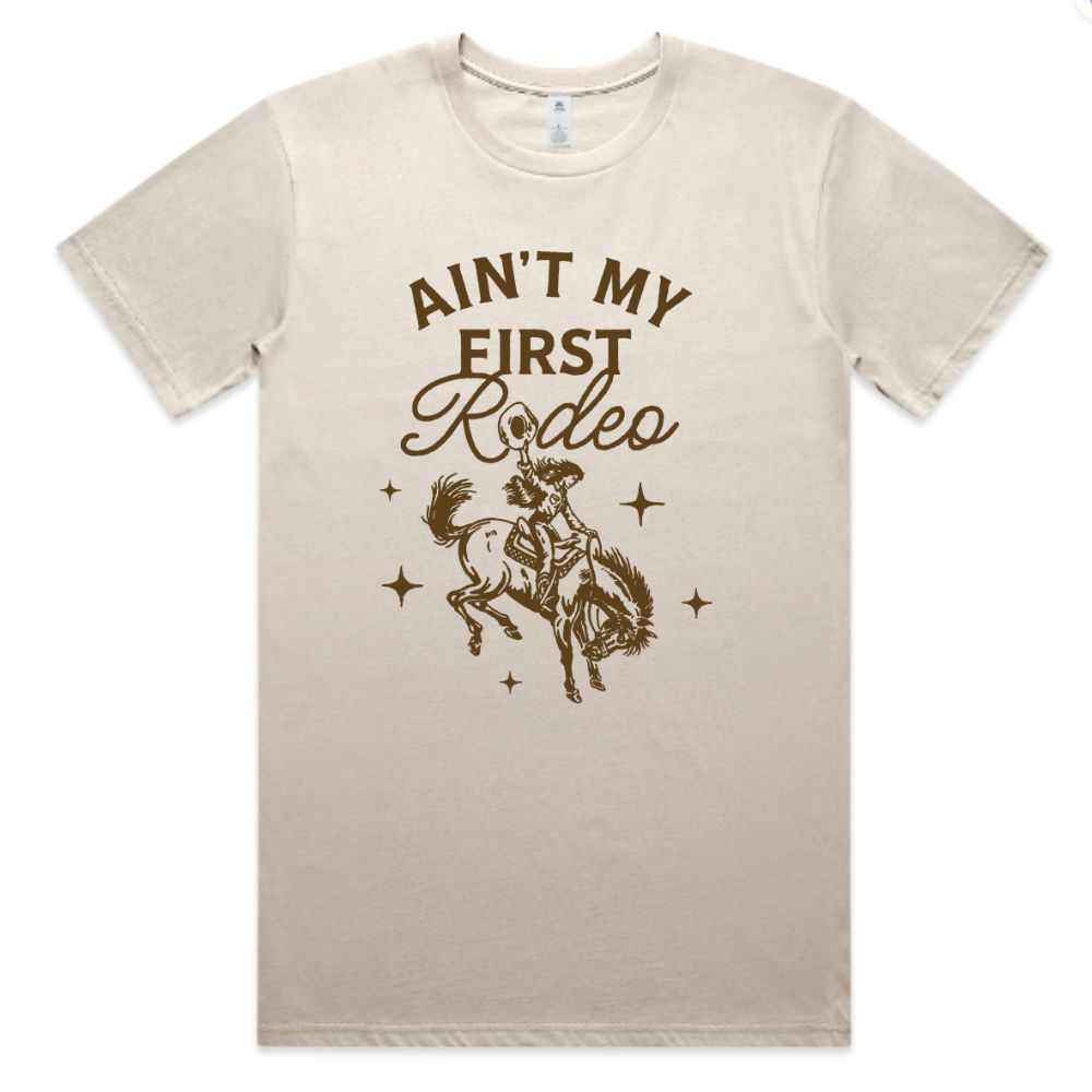 Ain't My First Rodeo Tee