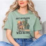 Wild As You (Brunette) Tee