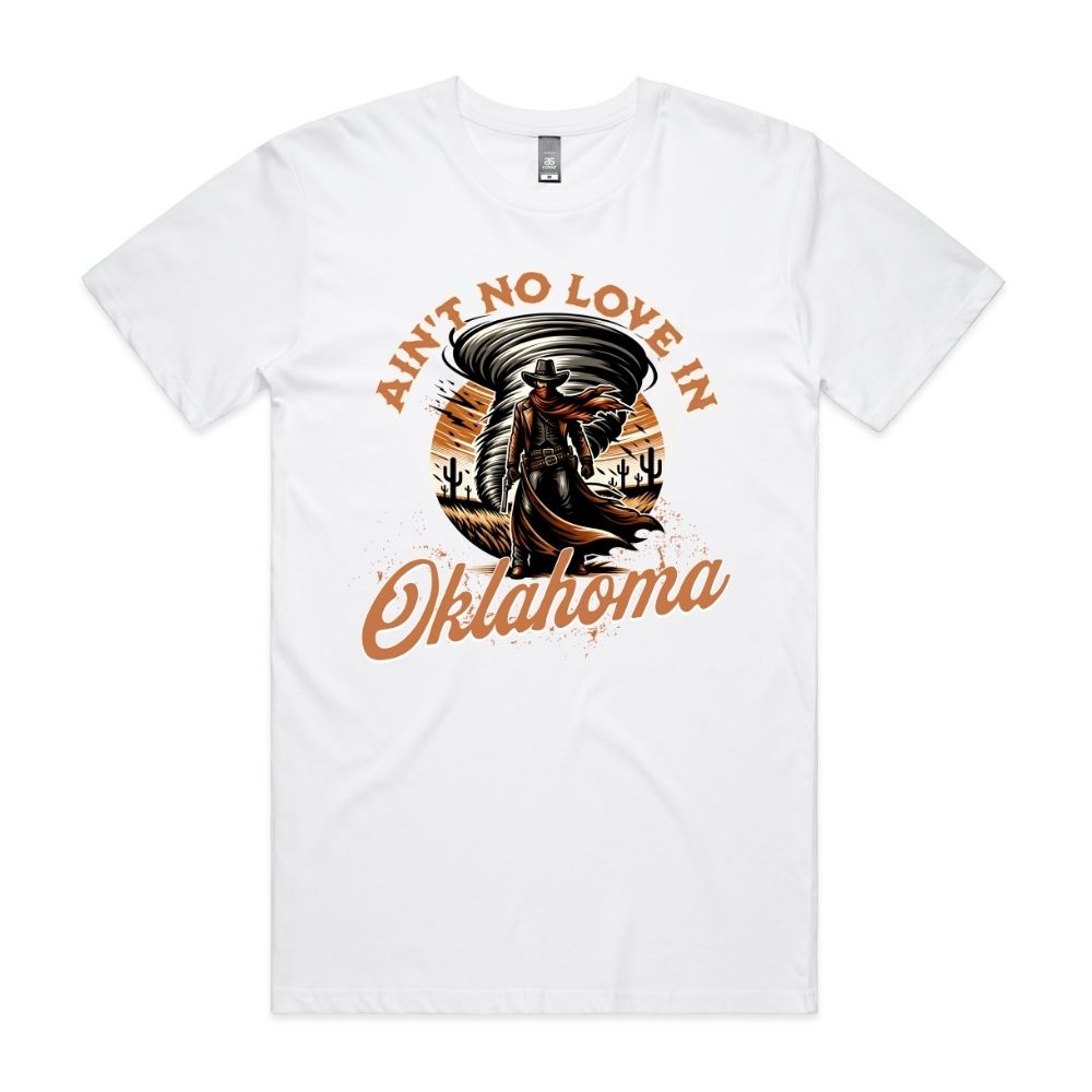 Ain't No Love in Oklahoma Tee