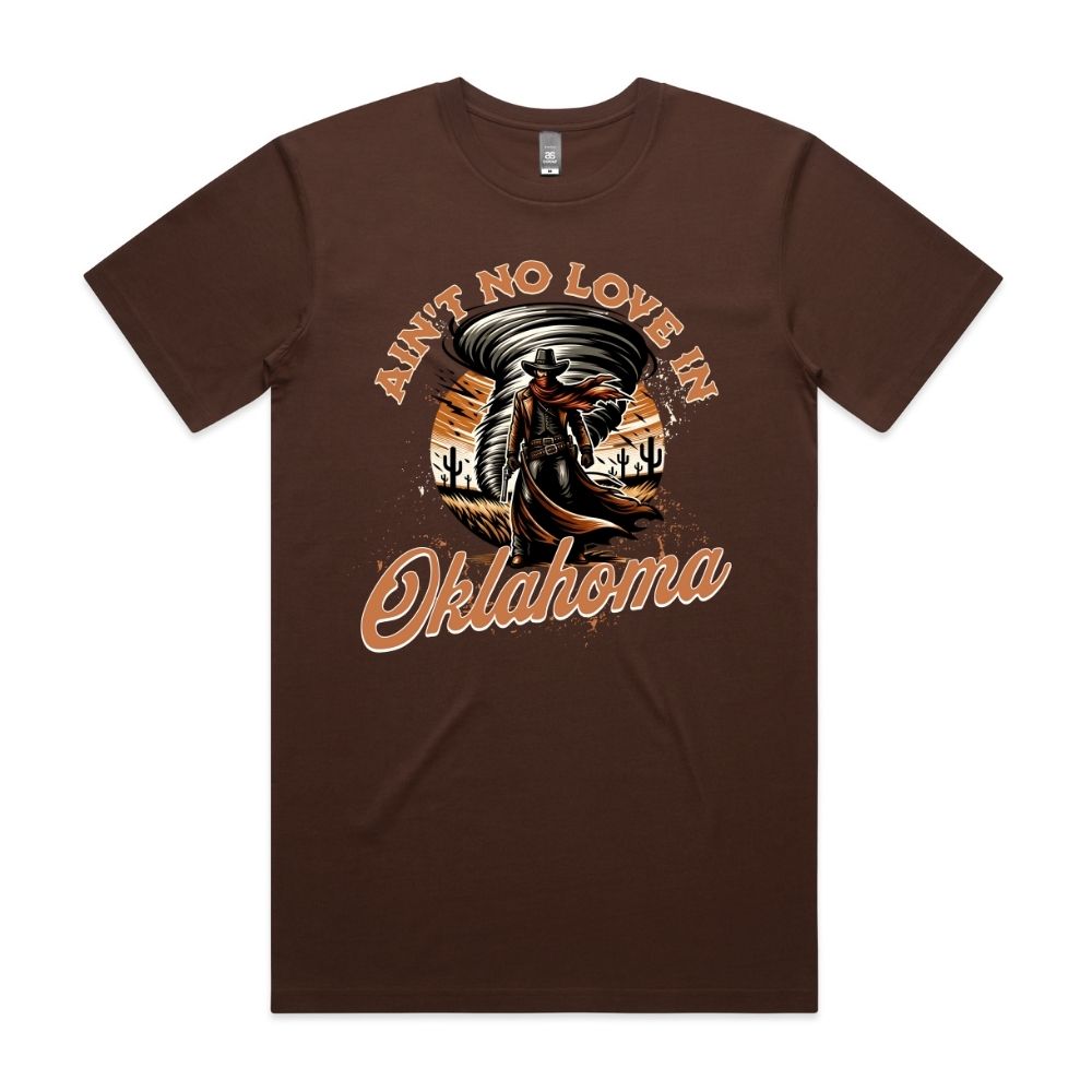 Ain't No Love in Oklahoma Tee