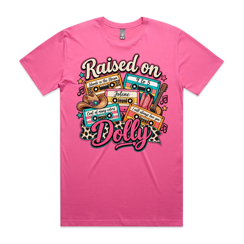 Raised on Dolly Tee