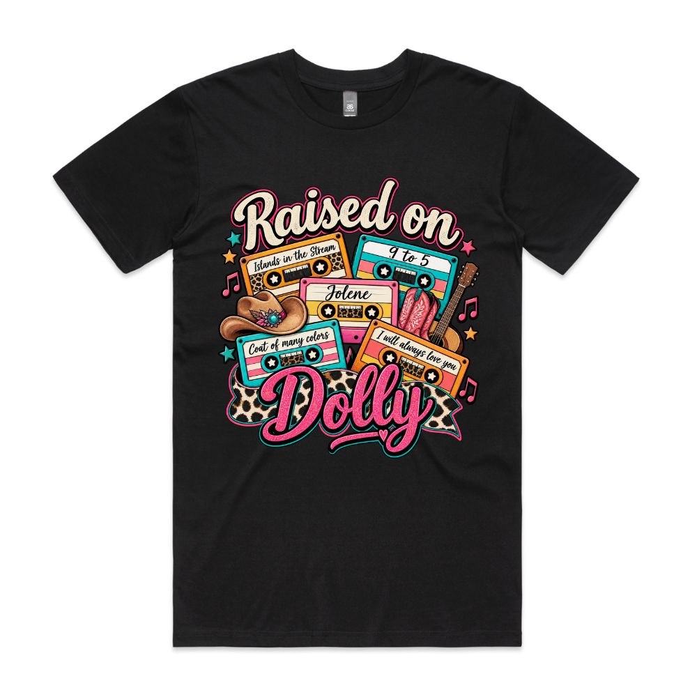 Raised on Dolly Tee