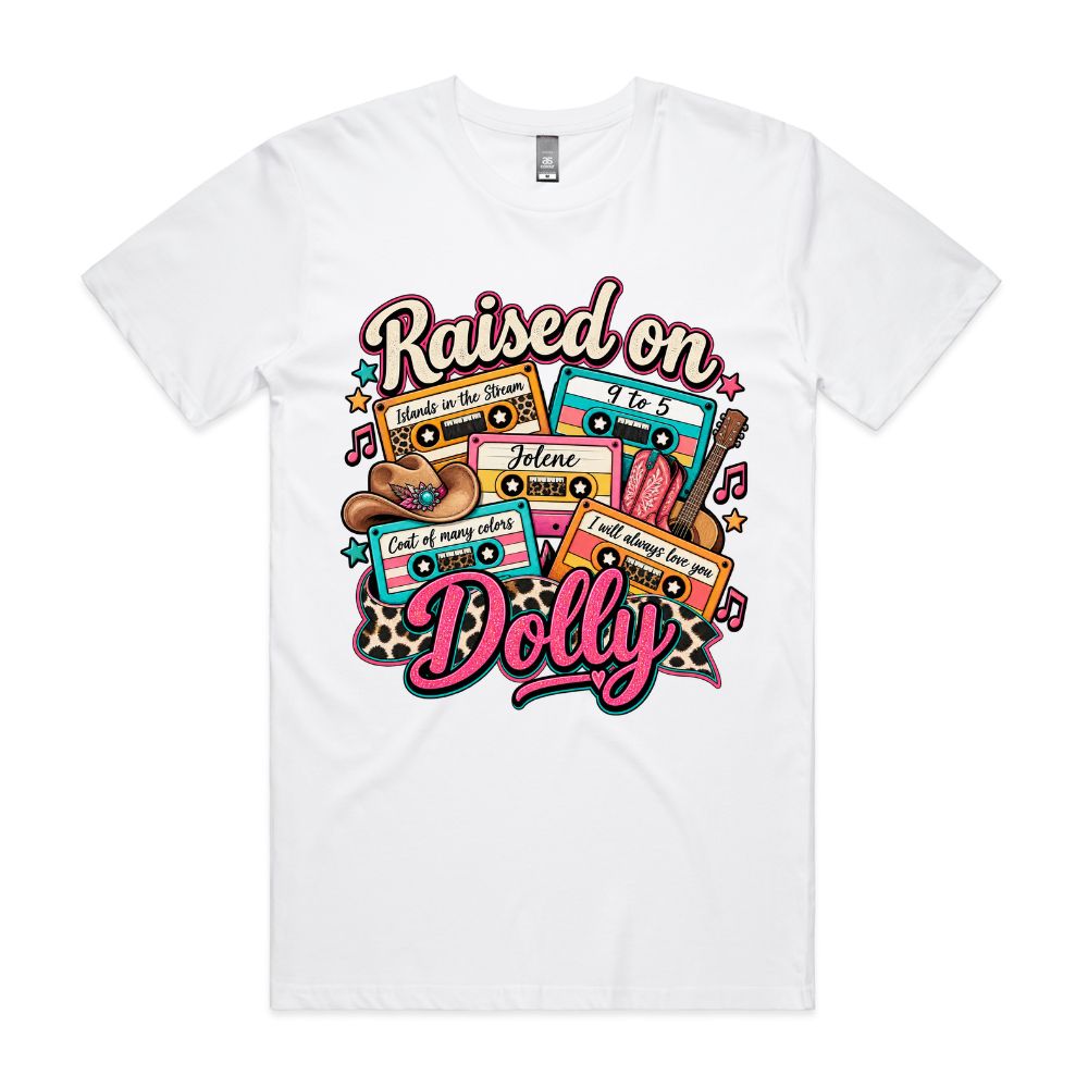 Raised on Dolly Tee