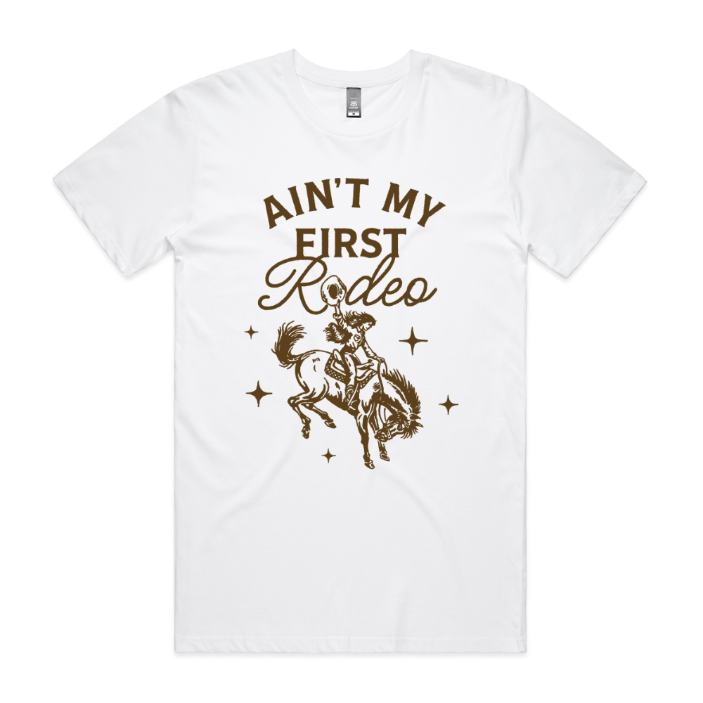 Ain't My First Rodeo Tee