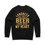 Beer Never Broke My Heart Sweatshirt