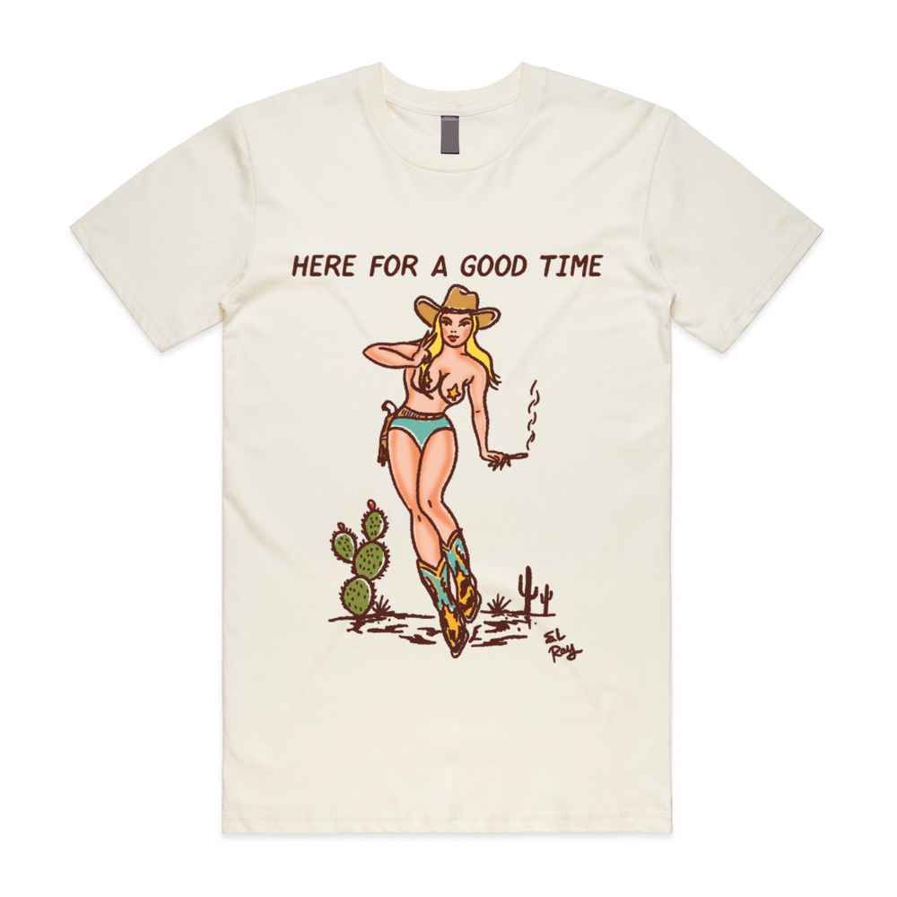 Here For a Good Time Tee